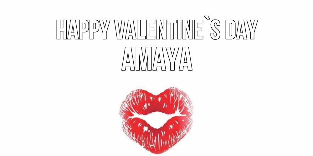 Greetings card с именем, Amaya Happy Valentine`s Day поцелуй на валентинке с именем Greetings with text for free download 